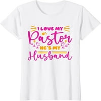 Volite mog pastora, moj muž, dizajn za majicu Pastorove supruge