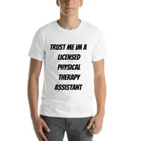 Verujte mi licenciranu fizikalnu terapiju pomoćnu majicu kratkih rukava majica u nedefiniranim poklonima