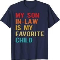 Drvo moj sin u zakonu je moja omiljena dječja smiješna majica