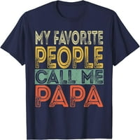 Muški moj omiljeni ljudi zovu me želja, smiješan tata želio je majicu djeda