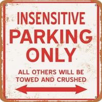Metalni znak - samo neosjetljivo parkiranje - Vintage Rusty Look