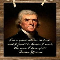 Im sjajan vjernik u sreći - Thomas Jefferson - Unfrant Art Print - Odličan kućni dekor