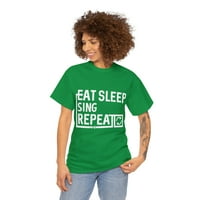 Jedite spavanje Sing Unise grafička majica, veličina S-5XL
