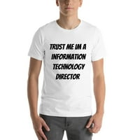 Vjerujte mi im informacijsku tehnologiju direktor majica kratkih rukava majica u nedefiniranim poklonima