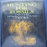 Lov na fosile ;: vodič za pronalaženje