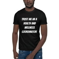 Vjerujte mi im zdravstveno i wellness koordinatorka majica s kratkim rukavima majica u nedefiniranim poklonima