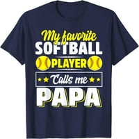 Moj omiljeni softball igrač me zove tata slatka majica