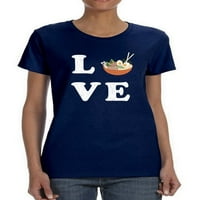 Love Ramen Bowl u obliku majice u obliku žena -Martprints dizajni, ženski mali