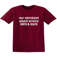 Taj nespretan trenutak između rođenja i smrti smešni izrekajte urnebesne grafičke majice za božićni