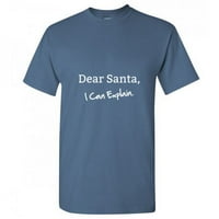 Dragi Djed Mraz mogu objasniti majice za žene i muškarce, ružni odmor Xma Tee Camisas de Navidad para