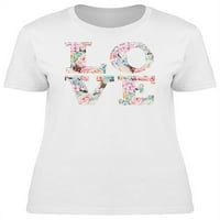 Riječ ljubav sa cvjetnim teksturom majicama Žene -Image by shutterstock, ženska velika