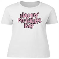 Sretan majčin dan, ružičasta citata majica Žene -Image by Shutterstock, ženska srednja sredstva