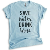 Spremi majicu pića za vodu, unise ženska muška majica, vinska majica, košulja za piće, zabavna majica,