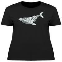 Whale, ocean je u temu majica - majica -image by shutterstock, ženska XX-velika