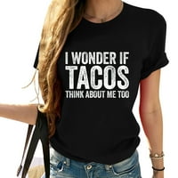 Pitam se da li tacos misli na mene previše majica za hranu