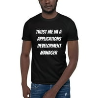 Vjerujte mi im aplikacija Manager za razvoj kratkih rukava pamučna majica majica po nedefiniranim poklonima