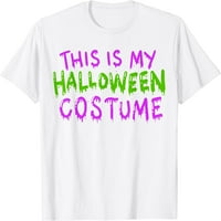 Ovo je moja majica za kostimu za Noć vještica