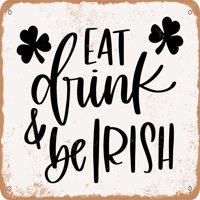 Metalni znak - jedite piće i budite irski - vintage rusty izgled