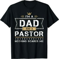 Muški tata i pastor ništa ne plašim mi poklon majicu