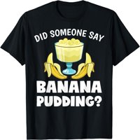Smiješno je netko rekao majicu banane puding zaljubljenika