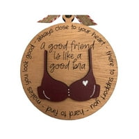 Ruanlalo Funny grudnjak viseći ukras Dobar prijatelj je poput dobrog bračnog drvenog drvenog drvenog
