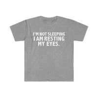 Ne spavam, samo mi odmaram oči unise majica S-3XL napper