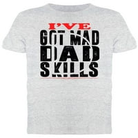 Imam veštine lude tate. Majica Muškarci -Image by Shutterstock, Muškarac Veliki