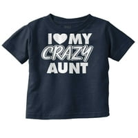 Love My Crazda tetka smiješna cool tetka toddler dječaka majica majica dječja dječja dječja dječaka