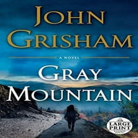 Siva planina: romana slučajna kuća Veliki tisak Umetni meke korice John Grisham