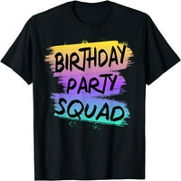 Majica rođendanske zabave slavi majicu za bday Party Squad