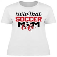 Živiš tačna majica za nogometnu mamu, žene -image by shutterstock, ženska X-velika