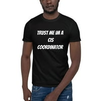 Vjerujte mi u CIS koordinatorka kratkih rukava pamučna majica po nedefiniranim poklonima