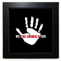 Mi smo i životinje previše štite zemlju crnu kvadratnu okvir zidnu zidnu stolu