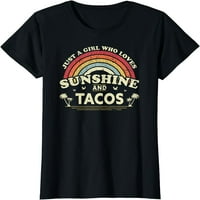 Žene vrši taco majicu. Samo djevojka koja voli sunčeve i tacos majicu poklon posada vrata za zabavu