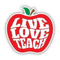 Live Love Učite učitelj Apple naljepnica naljepnica - samoljepljivi vinil - otporan na vremenske uvjete - izrađene u SAD-u - edukacija obrazovnih heroja heroja