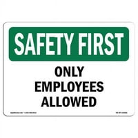 Prijava OS-SF-A-1014-L- in. OSHA Sigurnost Prvi znak - dozvoljeni samo zaposleni