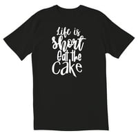 Totallytorn Life je kratak pojesti tortu Novost sarcastic smiješne muške majice