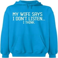 Dukserica sa hoodie - moja žena kaže da ne slušam, osnovna casual dukserica za muškarce i žene Fleece