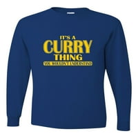 Odrasli To je curry stvar koju ne biste razumjeli majicu s dugim rukavima