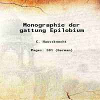 Monografija der Gattung Epilobium 1884