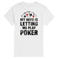 Instant poruka - Moja supruga me pušta da igram poker - mušku grafičku majicu kratkih rukava