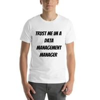 2xl Trust mi IM IM menadžer za upravljanje podacima Majica s kratkim rukavima majica s nedefiniranim poklonima