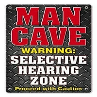 Znak upozorenja - Man Cave Selective Sluh za sluh Nastavite s oprezom - 8,5 11
