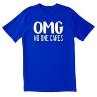 Totallytorn OMG Niko nije briga Novelty sarkastičke smiješne muške majice