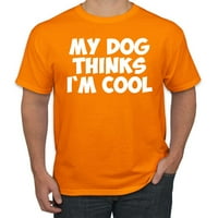 Moj pas misli da sam cool smiješan ljubavnik za pse ljubavnicu muške grafičke majice, narandžaste, 3xl